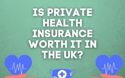 Is Private Health Insurance Worth It In The UK?