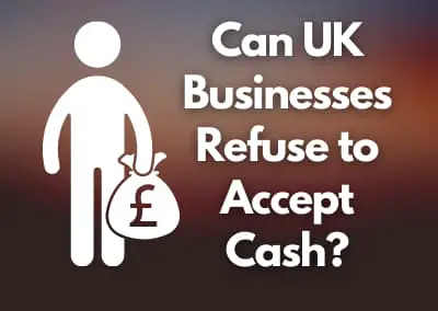 Can UK Businesses Refuse to Accept Cash?