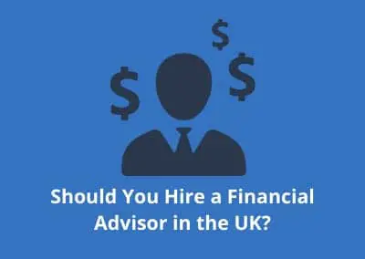Should You Hire a Financial Advisor in the UK?