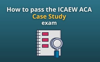 How to pass the ICAEW ACA Case Study exam