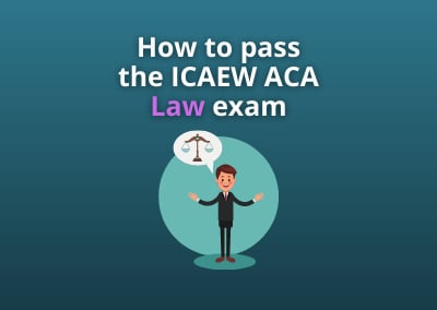 How to pass the ICAEW ACA Law exam