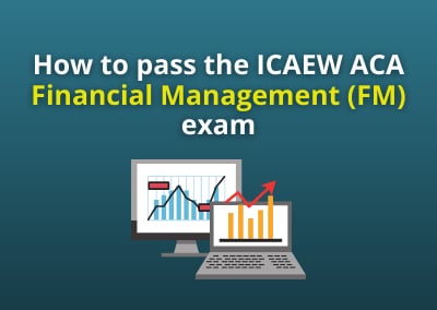 How to pass the ICAEW ACA Financial Management exam