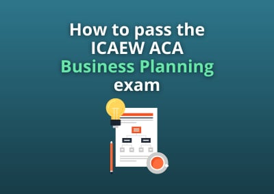 How To Pass The ICAEW ACA Business Planning Exam | The Progression Playbook