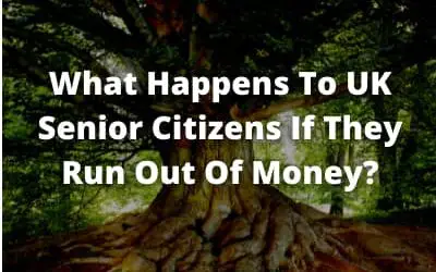 What Happens To UK Senior Citizens If They Run Out of Money?