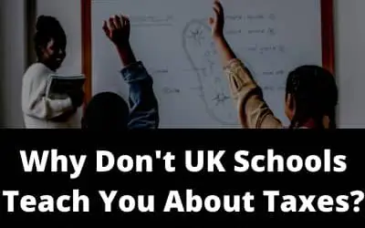 Why Don’t UK Schools Teach You About Tax?