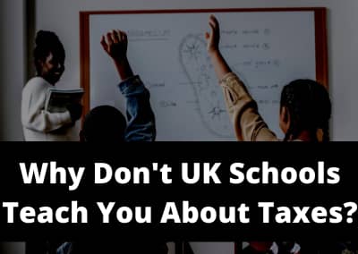 Why Don’t UK Schools Teach You About Tax?