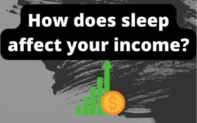 How does sleep affect your income?