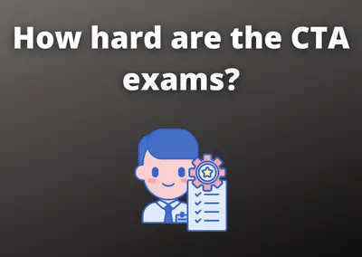 How Hard are the CTA Exams?