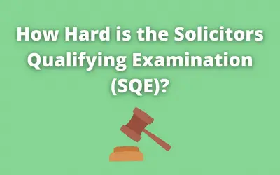 How Hard is the Solicitors Qualifying Examination (SQE)?