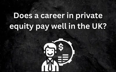 Does a career in private equity pay well in the UK?