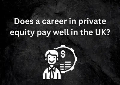 Does a career in private equity pay well in the UK?