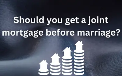 Should you get a joint mortgage before marriage?