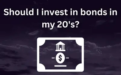 Should I invest in bonds in my 20’s?