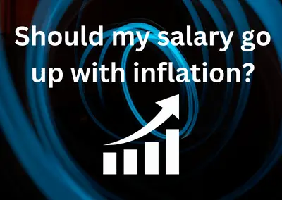 Should my salary go up with inflation?
